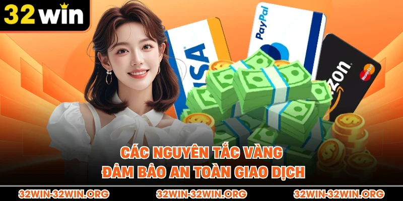 Các nguyên tắc vàng đảm bảo an toàn giao dịch
