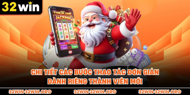 Chi tiết các bước thao tác đơn giản dành riêng thành viên mới