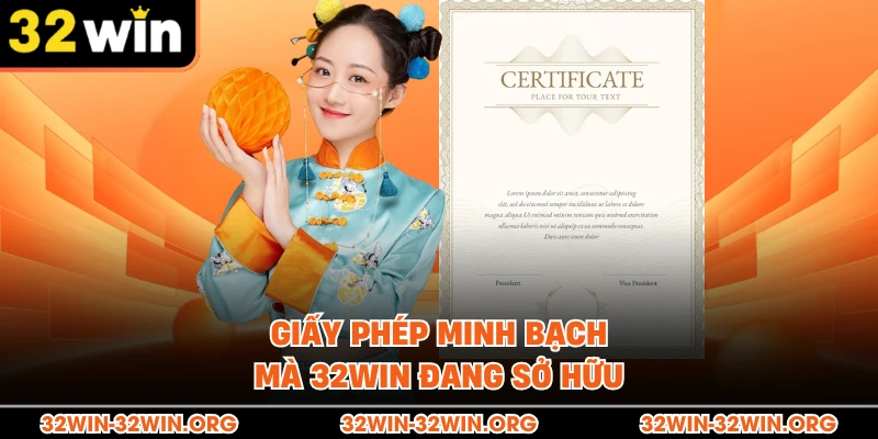 Giấy phép minh bạch mà 32Win đang sở hữu
