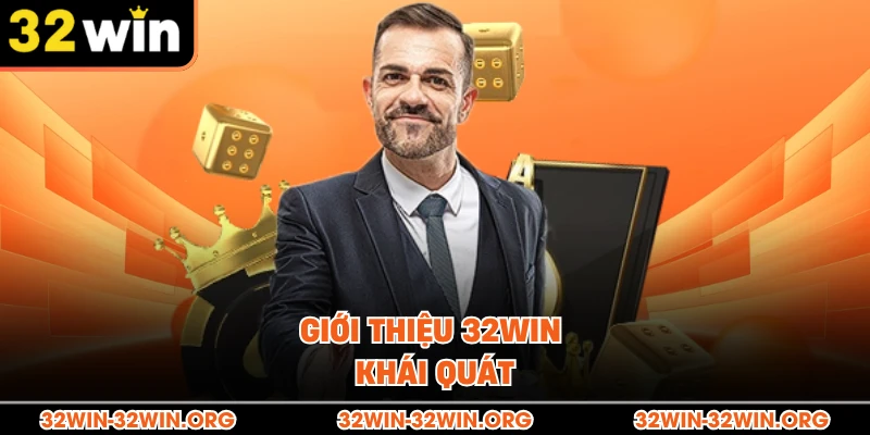 Giới thiệu 32Win khái quát 
