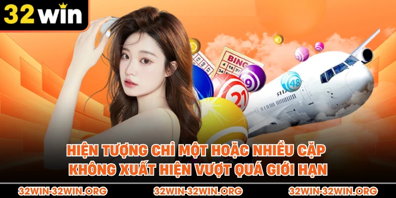 Hiện tượng chỉ một hoặc nhiều cặp không xuất hiện vượt quá giới hạn 