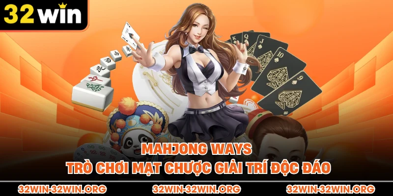 Mahjong Ways Trò Chơi Mạt Chược Giải Trí Độc Đáo