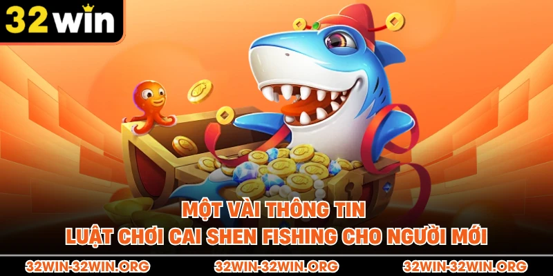 Một vài thông tin luật chơi Cai Shen Fishing cho người mới 