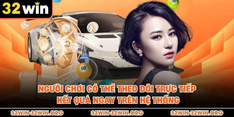 Người chơi có thể theo dõi trực tiếp kết quả ngay trên hệ thống