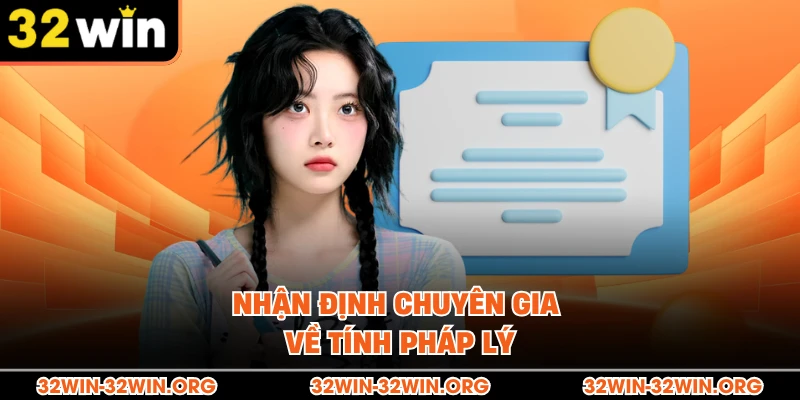 Nhận định chuyên gia về tính pháp lý 