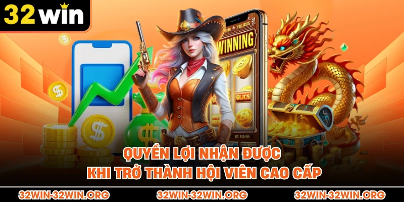 Quyền lợi nhận được khi trở thành hội viên cao cấp